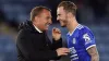 Leicester manager Brendan Rodgers and club captain James Maddison